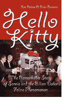 Hello Kitty : The Remarkable Story of Sanrio and the Billion Dollar Feline Phenomenon 