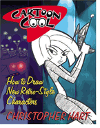 Cartoon Cool: How To Draw New Retro Style Characters