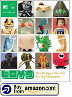 Toys: New Designs from the Art Toy Revolution 