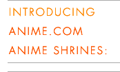 Introducing Anime.com Anime Shrines: